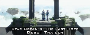Star Ocean 4: The Last Hope - Debut Trialer